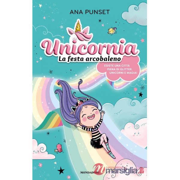 Unicornia. La festa arcobaleno