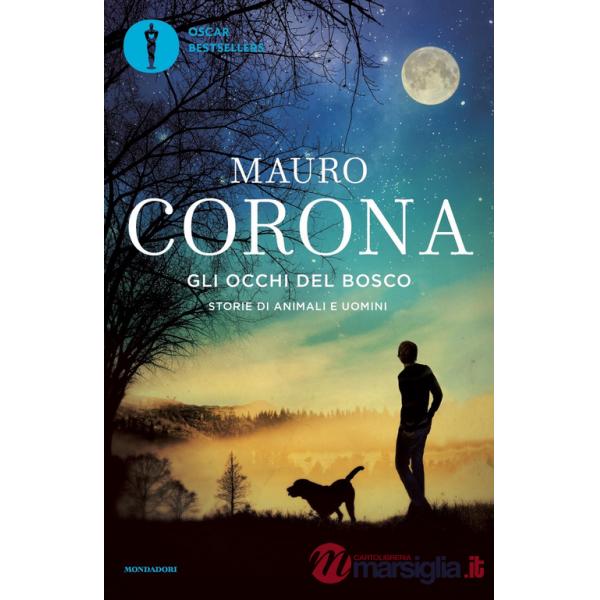 Occhi del bosco. Storie di animali e di uomini (Gli)