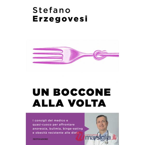 Boccone alla volta. Combattere a tavola i disturbi alimentari (Un)