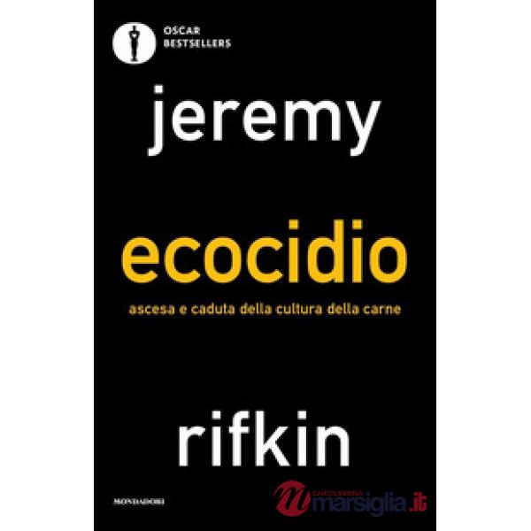 Ecocidio. Ascesa e caduta della cultura della carne
