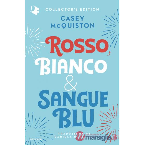 Rosso, bianco & sangue blu. Collector's edition
