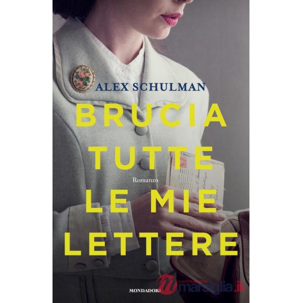 Brucia tutte le mie lettere