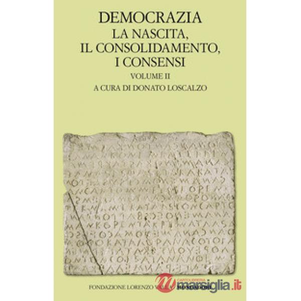 Democrazia. Vol. 2: La nascita, il consolidamento, i consensi