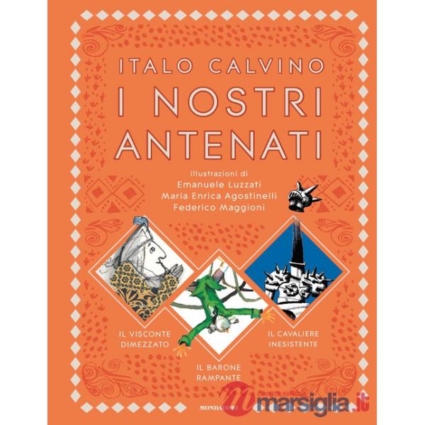 Nostri antenati: Il visconte dimezzato-Il barone rampante-Il cavaliere inesistente (I)
