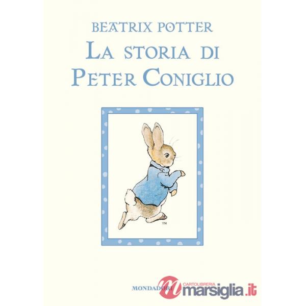 Storia di Peter Coniglio. Ediz. a colori (La)