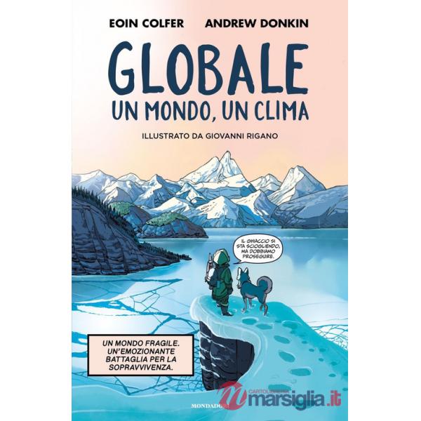 Globale. Un clima, un mondo