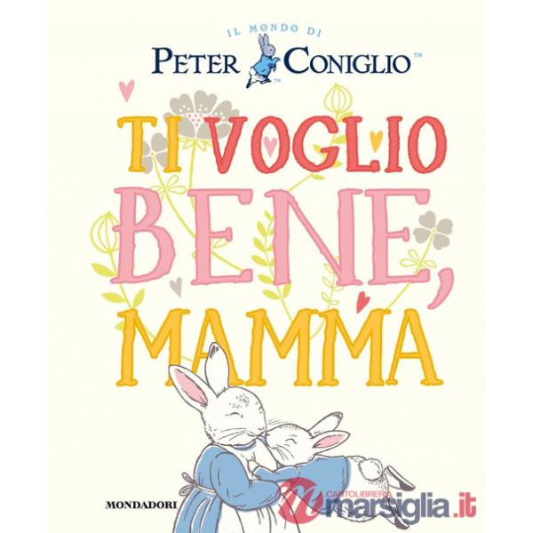 Ti voglio bene, mamma. Ediz. a colori