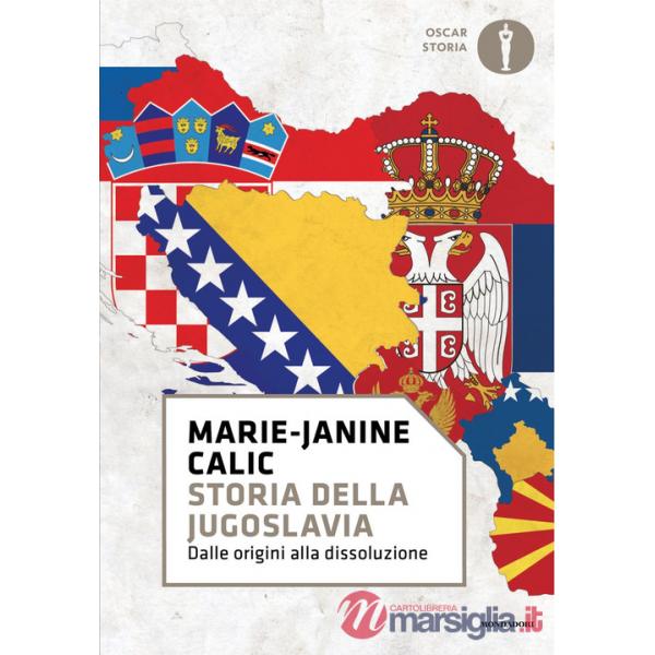 Storia della Jugoslavia. Dalle origini alla dissoluzione