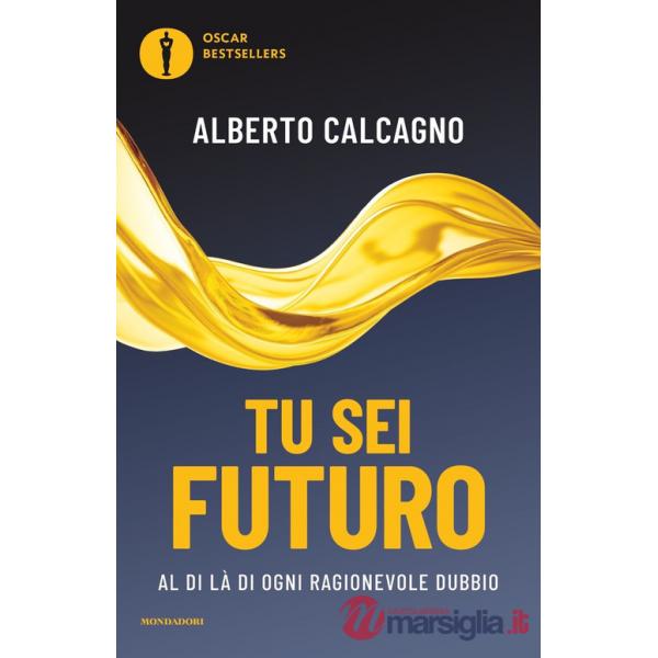 Tu sei futuro. Al di là di ogni ragionevole dubbio