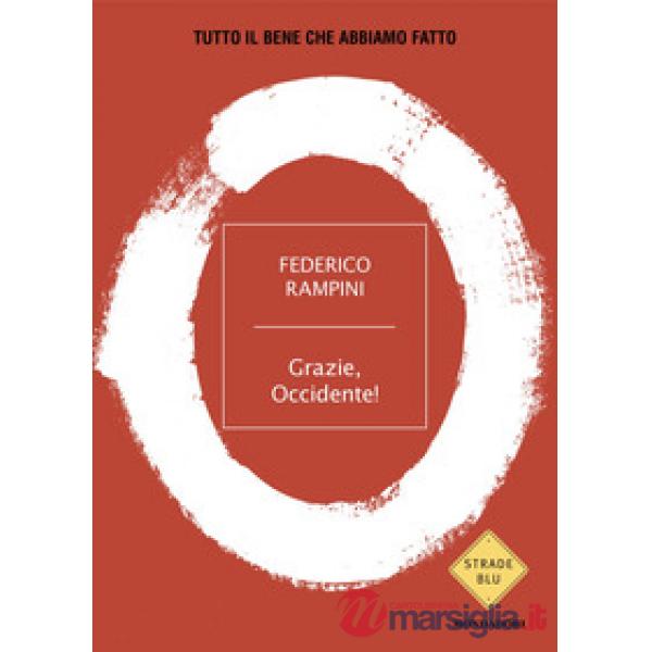 Grazie, Occidente! Tutto il bene che abbiamo fatto