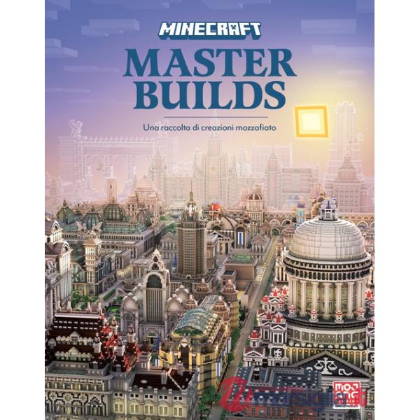 Minecraft: Master Builds. Ediz. illustrata