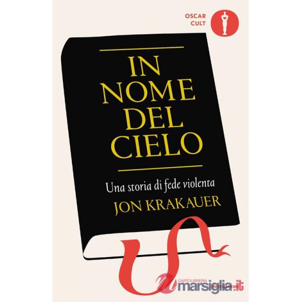 In nome del cielo. Una storia di fede violenta