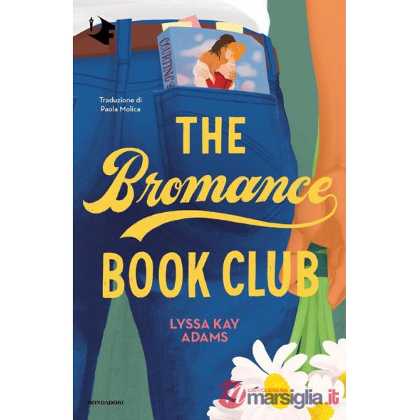 Bromance Book Club. Ediz. italiana (The)