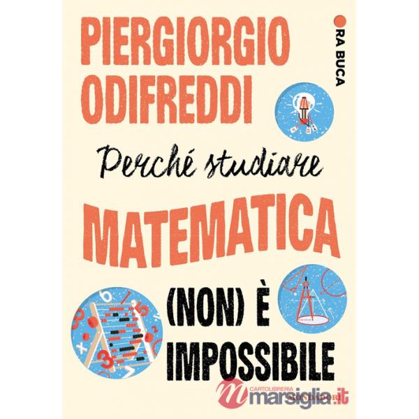 Perché studiare matematica (non) è impossibile. Ora buca