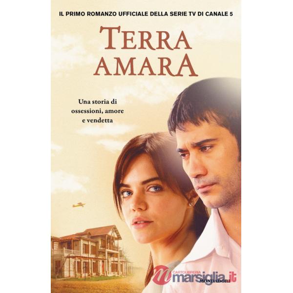 Terra amara. Una storia di ossessioni, amore e vendetta