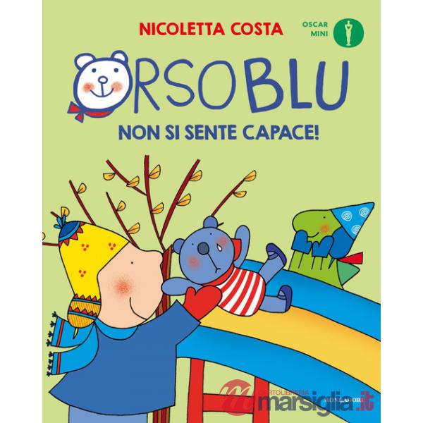 Orso Blu non si sente capace! Ediz. a colori