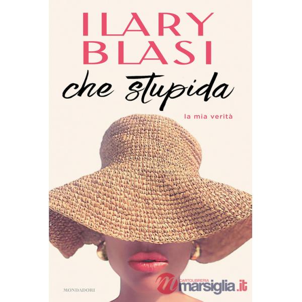 Che stupida. La mia verità