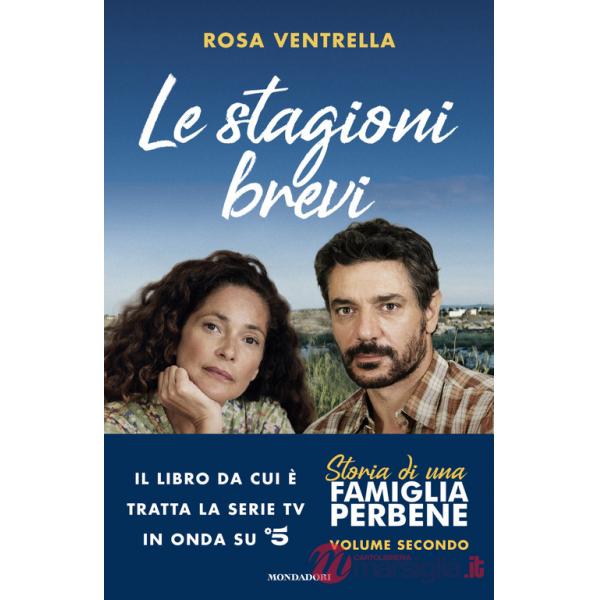 Stagioni brevi. Storia di una famiglia perbene (Le). Vol. 2