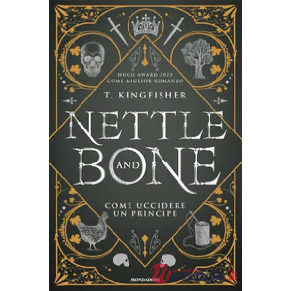 Nettle and Bone. Come uccidere un principe