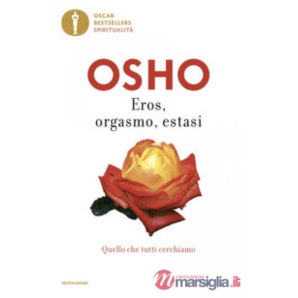 Eros, orgasmo, estasi. Quello che tutti cerchiamo