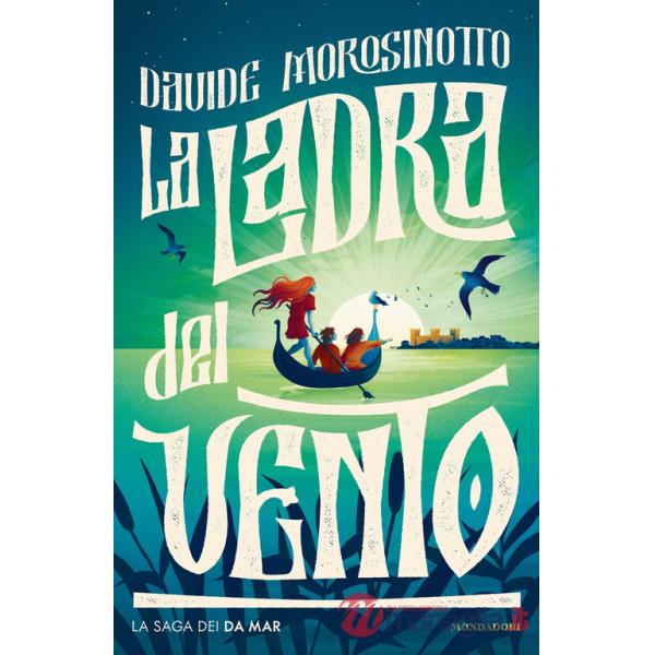 Ladra del vento. La saga dei Da Mar (La)