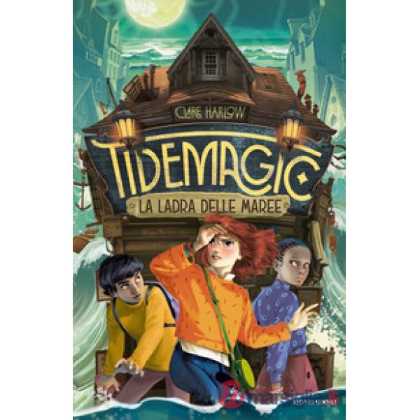 Tidemagic. La ladra delle maree