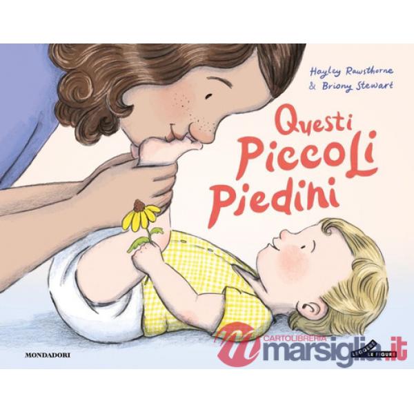 Questi piccoli piedini. Ediz. a colori