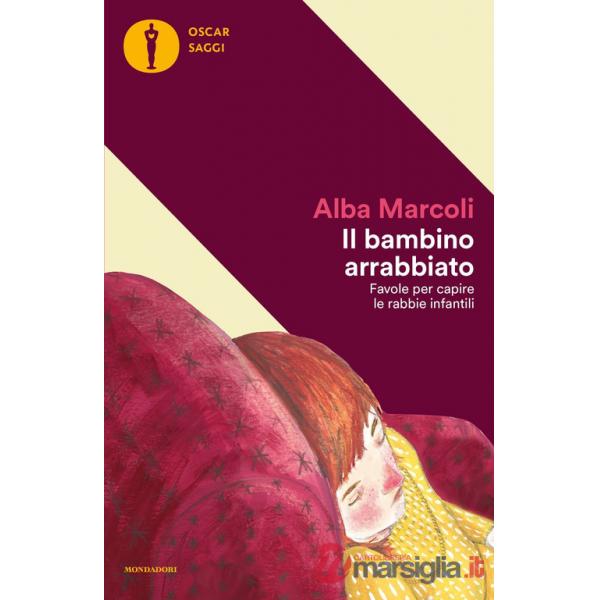 Bambino arrabbiato. Favole per capire le rabbie infantili (Il)