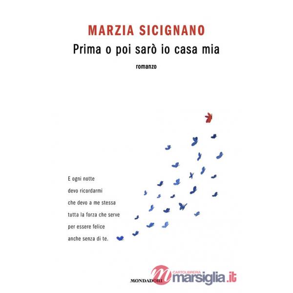 Prima o poi sarò io casa mia