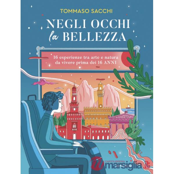 Negli occhi la bellezza. 16 esperienze tra arte e natura da vivere prima dei 16 anni