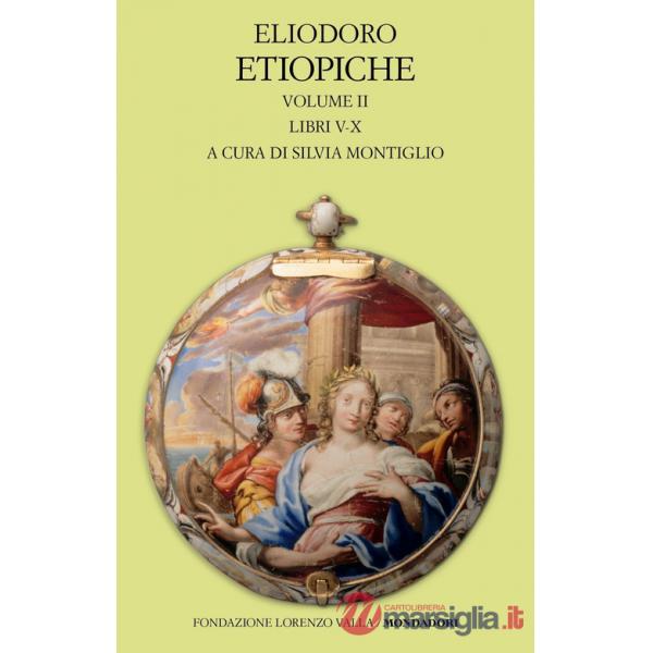 Etiopiche. Vol. 2: Libri V-X