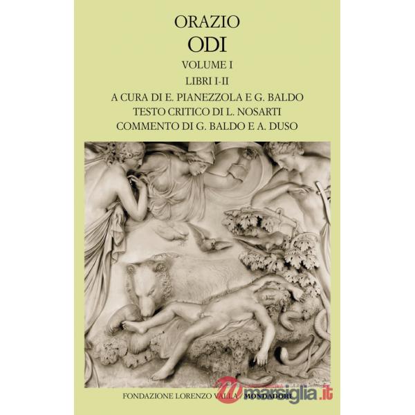 Odi. Testo latino a fronte. Vol. 1: Libri I-II