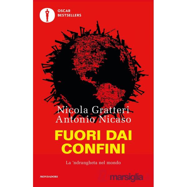 Fuori dai confini. La 'ndrangheta nel mondo