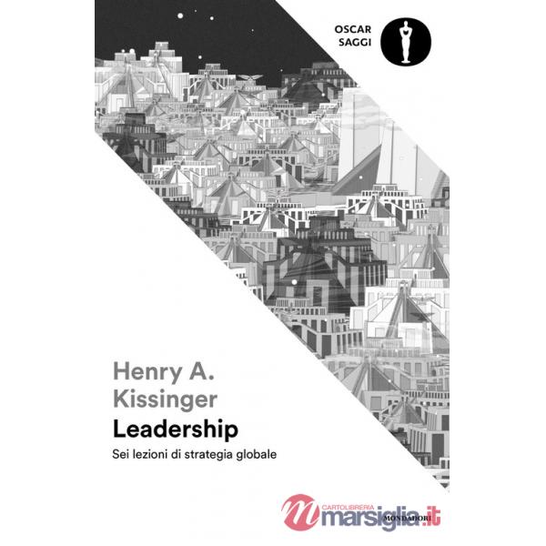 Leadership. Sei lezioni di strategia globale