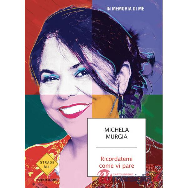 Ricordatemi come vi pare. In memoria di me