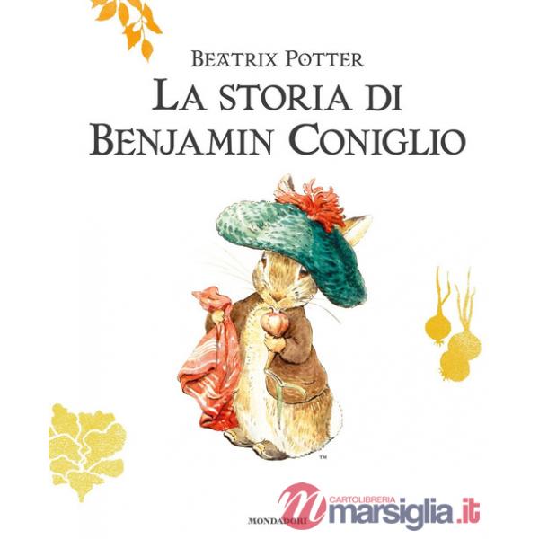 Storia di Benjamin Coniglio. Ediz. a colori (La)