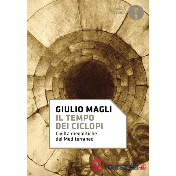 Tempo dei ciclopi. Civiltà megalitiche del Mediterraneo (Il)