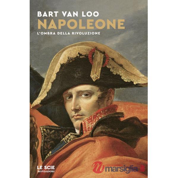Napoleone. L'ombra della rivoluzione