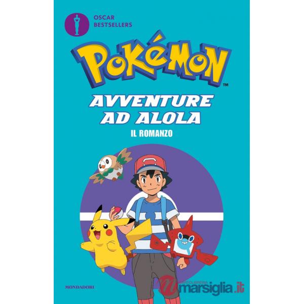 Pokémon. Avventure ad Alola. Il romanzo
