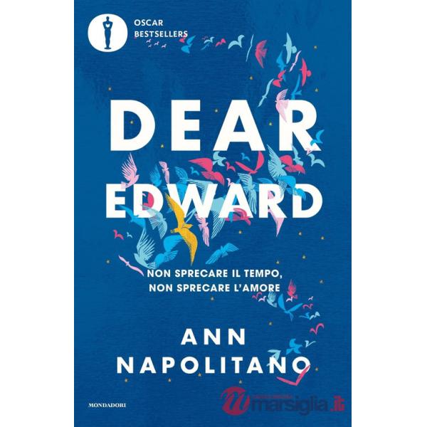 Dear Edward. Non sprecare il tempo, non sprecare l'amore