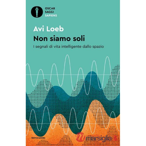 Non siamo soli. I segnali di vita intelligente dallo spazio