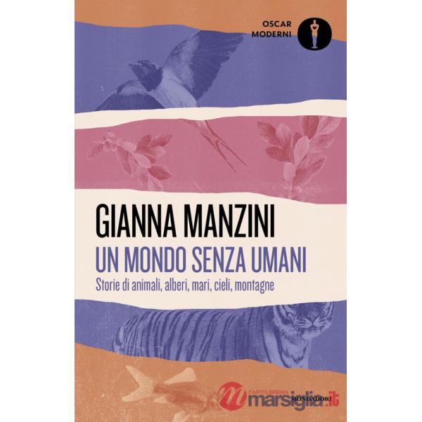 Mondo senza umani. Storie di animali, alberi, mari, cieli, montagne (Un)