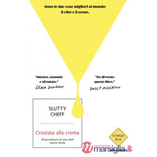 Crostata alla crema. Disavventure di una chef senza nome