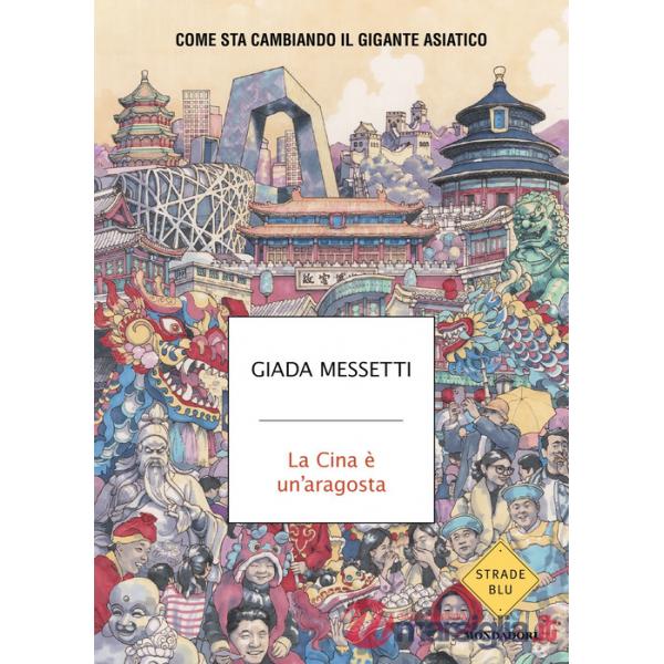Cina è un'aragosta. Come sta cambiando il gigante asiatico (La)