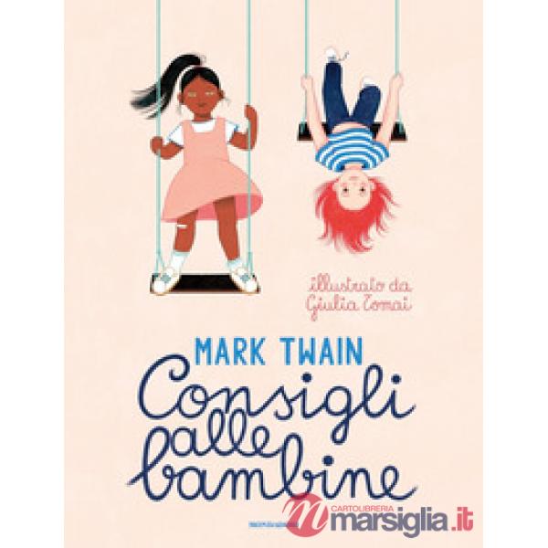 Consigli alle bambine. Ediz. a colori