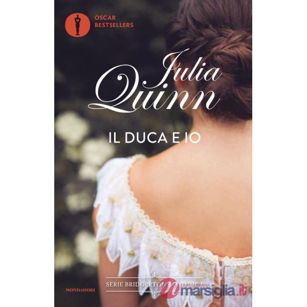 Duca e io. Serie Bridgerton (Il). Vol. 1