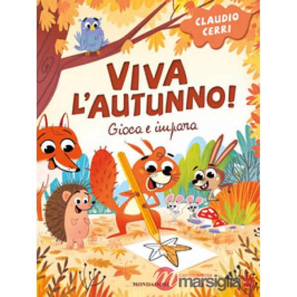 Viva l'autunno! Gioca e impara. Ediz. illustrata
