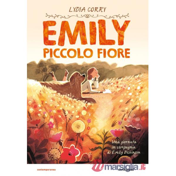 Emily piccolo fiore. Una giornata in compagnia di Emily Dickinson