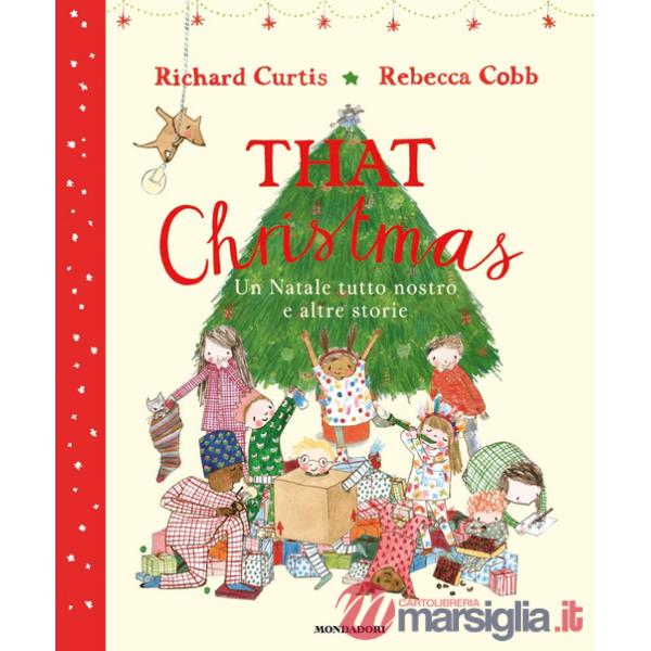 That Christmas. Un Natale tutto nostro e altre storie. Ediz. a colori