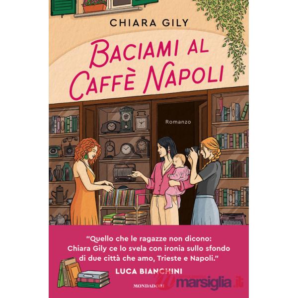Baciami al Caffè Napoli